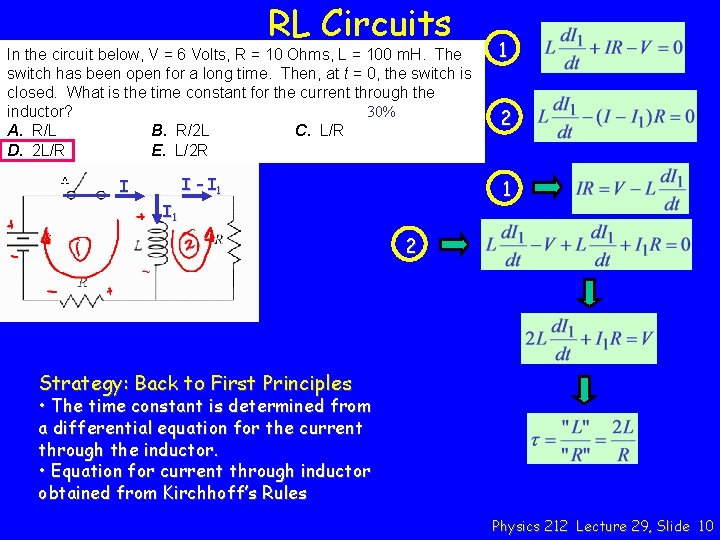 RL Circuits In the circuit below, V = 6 Volts, R = 10 Ohms,