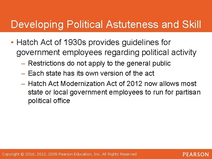 Developing Political Astuteness and Skill • Hatch Act of 1930 s provides guidelines for