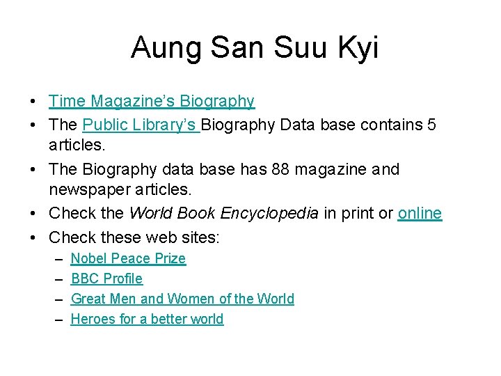 Aung San Suu Kyi • Time Magazine’s Biography • The Public Library’s Biography Data