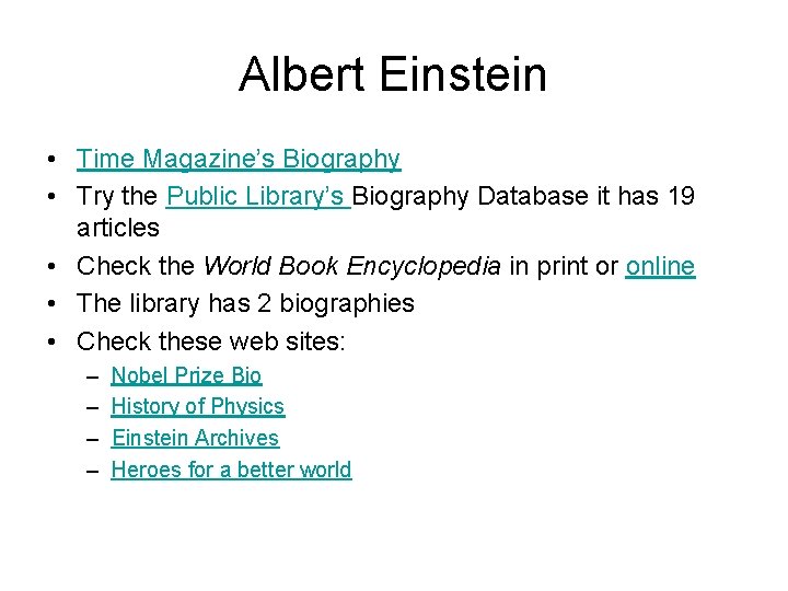 Albert Einstein • Time Magazine’s Biography • Try the Public Library’s Biography Database it