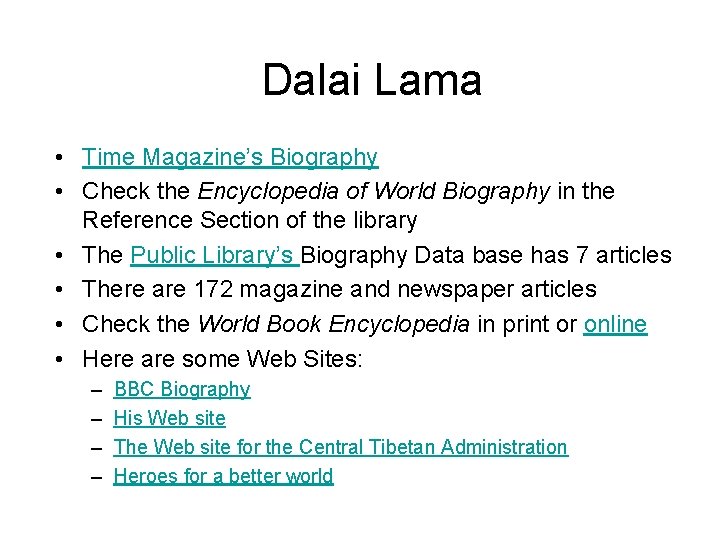 Dalai Lama • Time Magazine’s Biography • Check the Encyclopedia of World Biography in