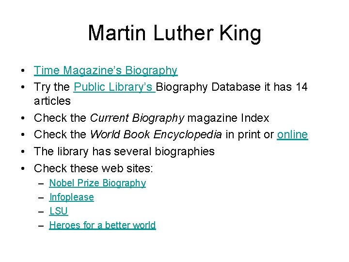 Martin Luther King • Time Magazine’s Biography • Try the Public Library’s Biography Database