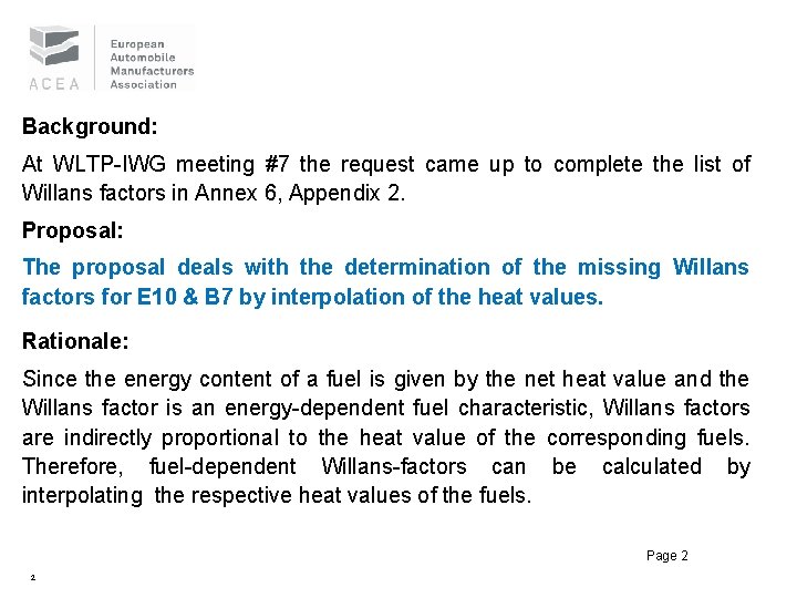 Background: At WLTP-IWG meeting #7 the request came up to complete the list of