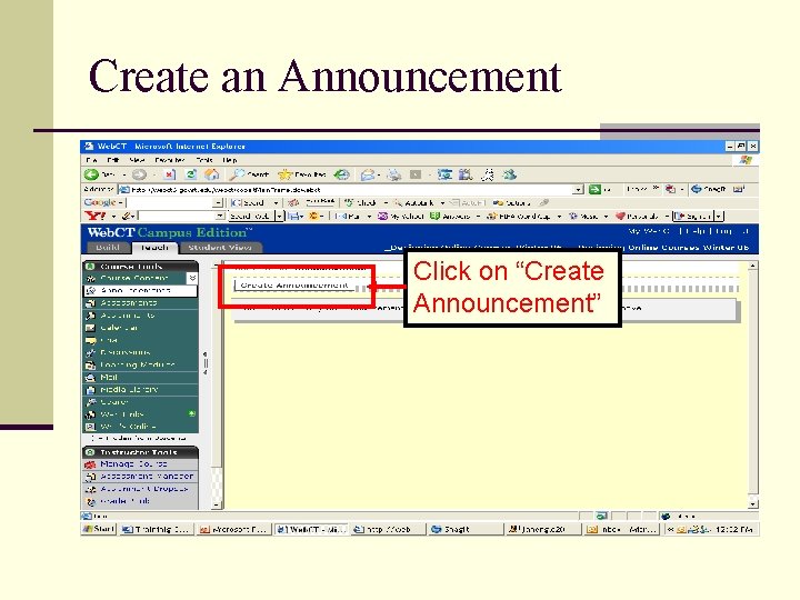 Create an Announcement Click on “Create Announcement” 