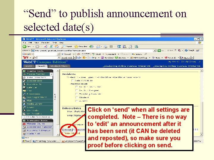 “Send” to publish announcement on selected date(s) Click on ‘send’ when all settings are