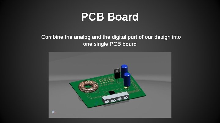 PCB Board Combine the analog and the digital part of our design into one