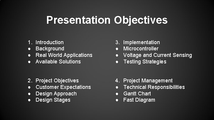 Presentation Objectives 1. ● ● ● Introduction Background Real World Applications Available Solutions 3.
