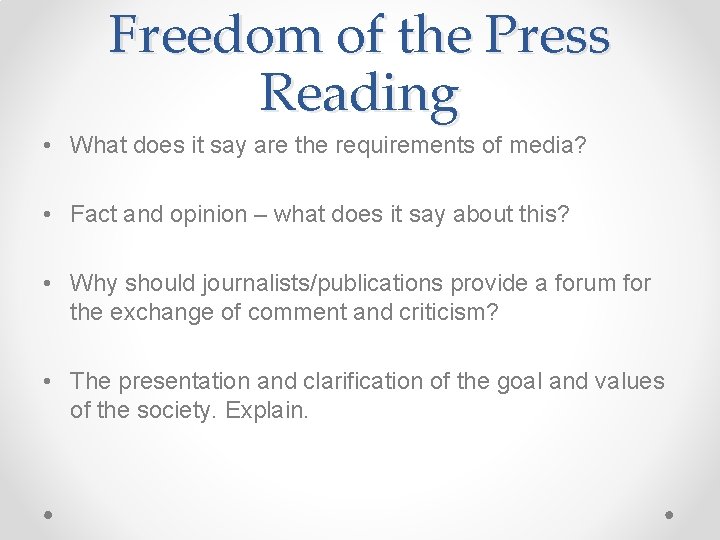 Freedom of the Press Reading • What does it say are the requirements of