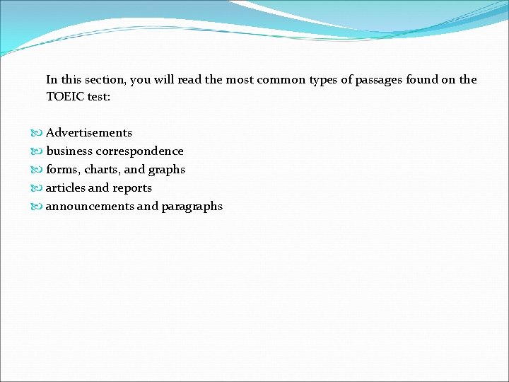 In this section, you will read the most common types of passages found on
