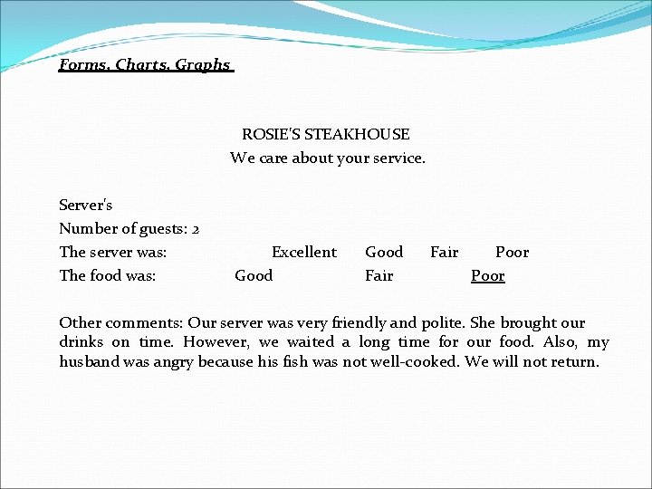 Forms, Charts, Graphs ROSIE'S STEAKHOUSE We care about your service. Server's Number of guests:
