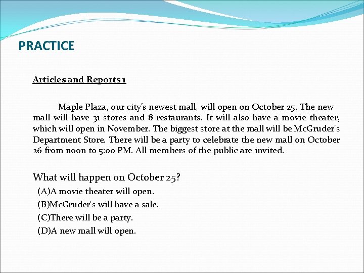 PRACTICE Articles and Reports 1 Maple Plaza, our city's newest mall, will open on