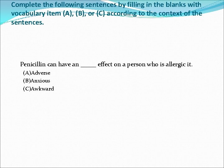 Complete the following sentences by filling in the blanks with vocabulary item (A), (B),