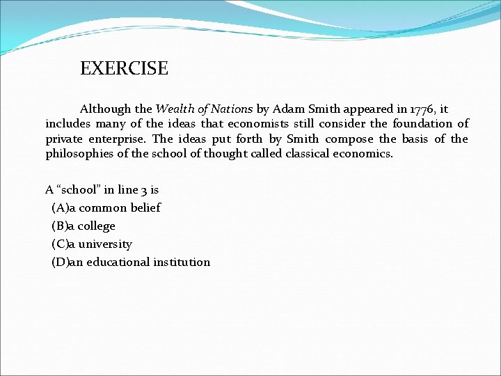 EXERCISE Although the Wealth of Nations by Adam Smith appeared in 1776, it includes