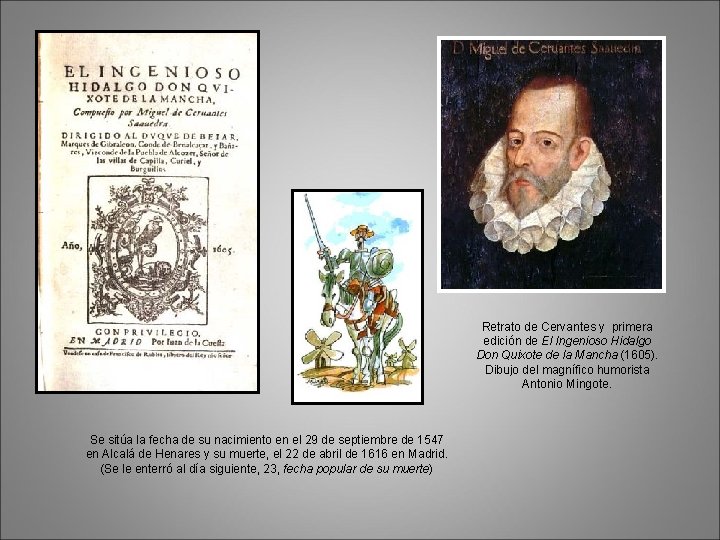 Retrato de Cervantes y primera edición de El Ingenioso Hidalgo Don Quixote de la