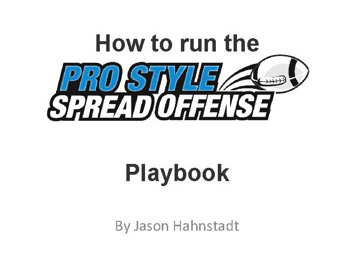 How to run the Playbook By Jason Hahnstadt 