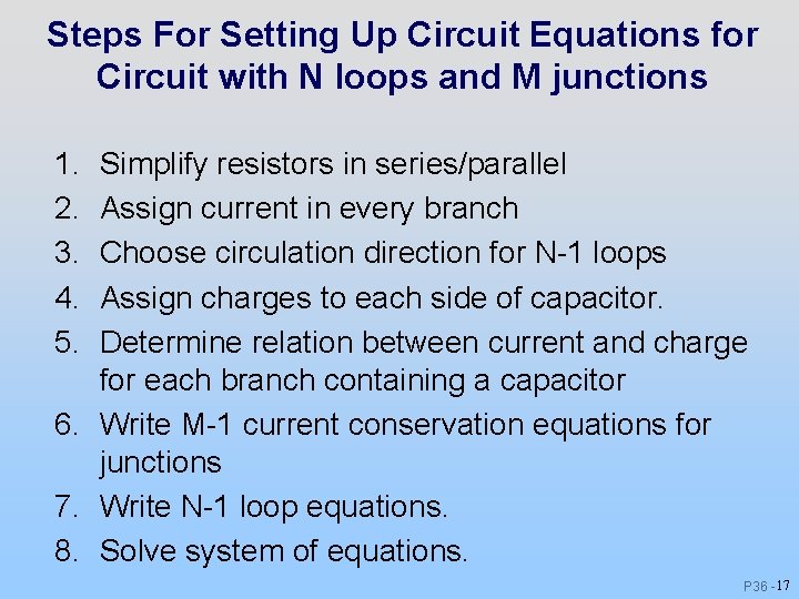 Steps For Setting Up Circuit Equations for Circuit with N loops and M junctions Steps For Setting Up Circuit Equations for Circuit with N loops and M junctions