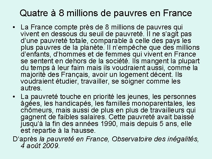 Quatre à 8 millions de pauvres en France • La France compte près de