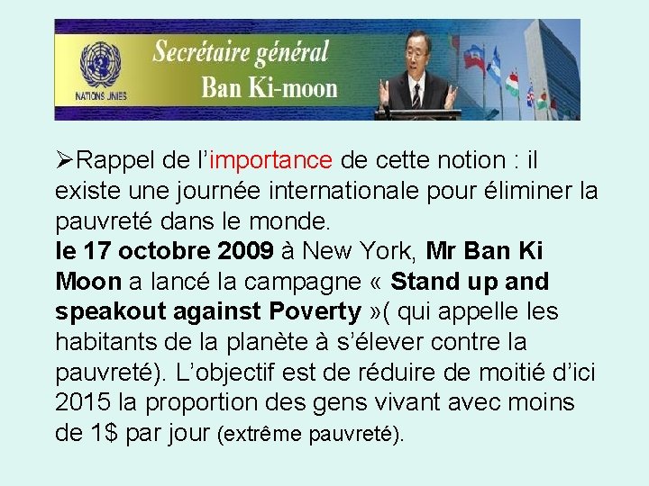 ØRappel de l’importance de cette notion : il existe une journée internationale pour éliminer