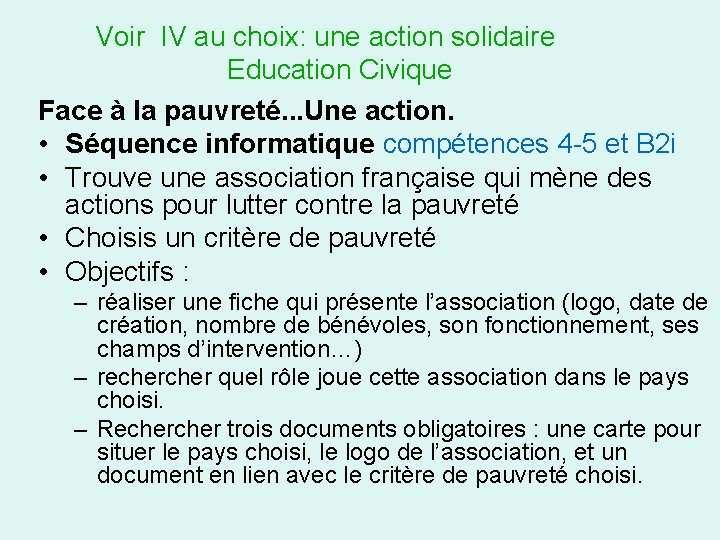 Voir IV au choix: une action solidaire Education Civique Face à la pauvreté. .