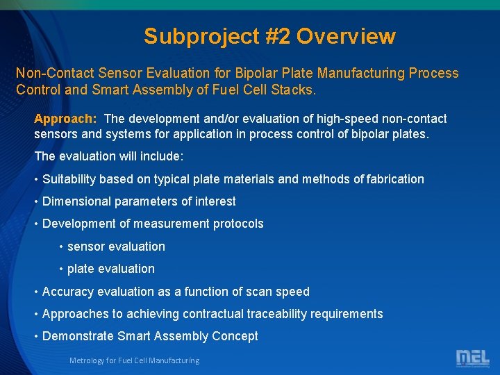 Subproject #2 Overview Non-Contact Sensor Evaluation for Bipolar Plate Manufacturing Process Control and Smart