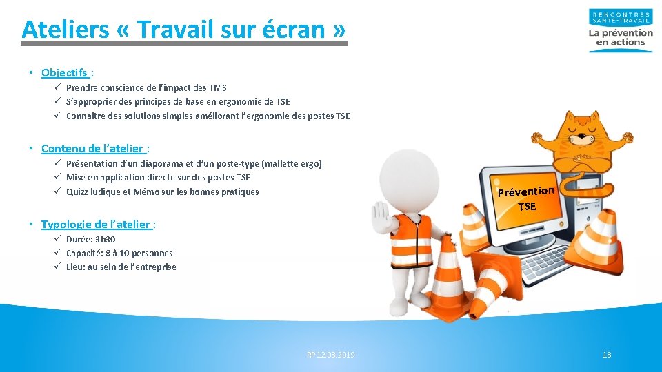Ateliers « Travail sur écran » • Objectifs : ü Prendre conscience de l’impact Ateliers « Travail sur écran » • Objectifs : ü Prendre conscience de l’impact