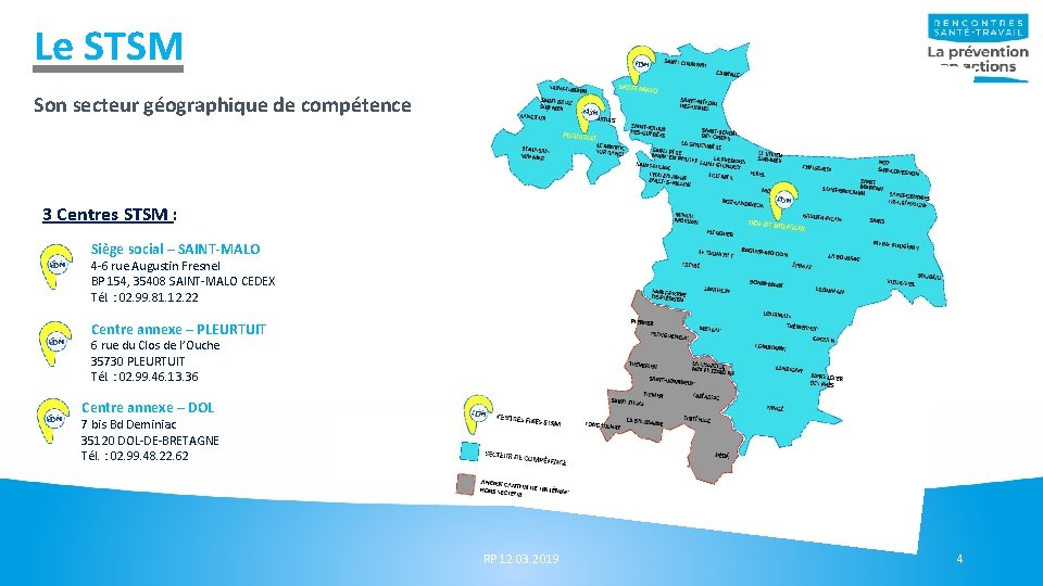 Le STSM Son secteur géographique de compétence 3 Centres STSM : Siège social – Le STSM Son secteur géographique de compétence 3 Centres STSM : Siège social –