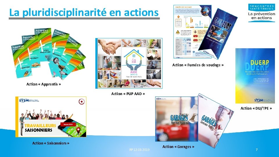 La pluridisciplinarité en actions Action « Fumées de soudage » Action « Apprentis » La pluridisciplinarité en actions Action « Fumées de soudage » Action « Apprentis »