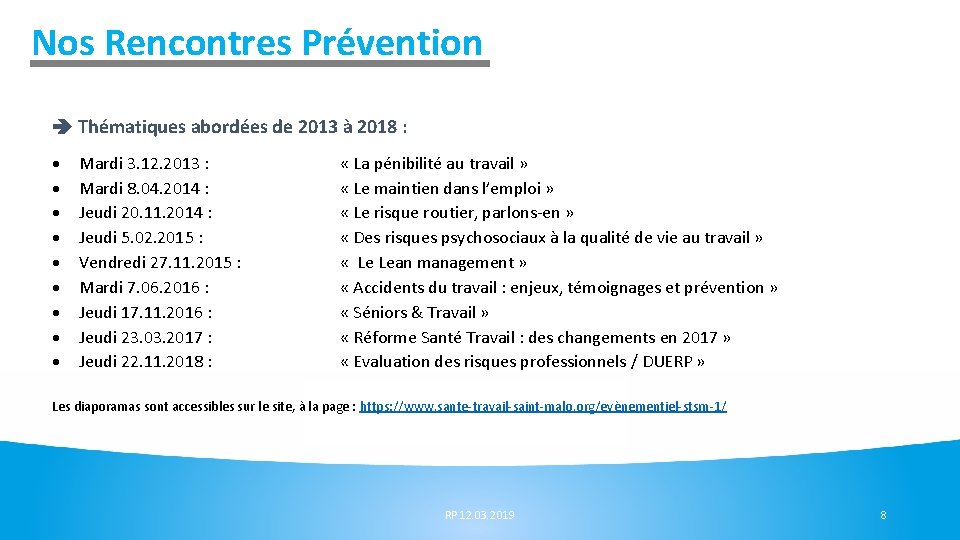 Nos Rencontres Prévention Thématiques abordées de 2013 à 2018 : Mardi 3. 12. 2013 Nos Rencontres Prévention Thématiques abordées de 2013 à 2018 : Mardi 3. 12. 2013