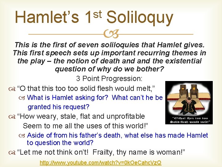 Hamlet’s st 1 Soliloquy This is the first of seven soliloquies that Hamlet gives.
