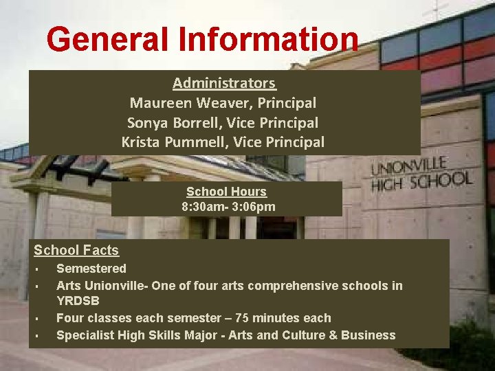 General Information Administrators Maureen Weaver, Principal Sonya Borrell, Vice Principal Krista Pummell, Vice Principal