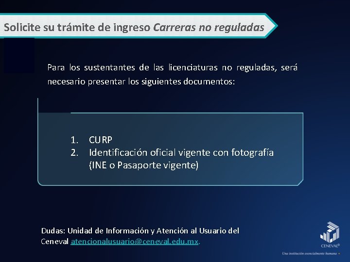 Solicite su trámite de ingreso Carreras no reguladas Para los sustentantes de las licenciaturas