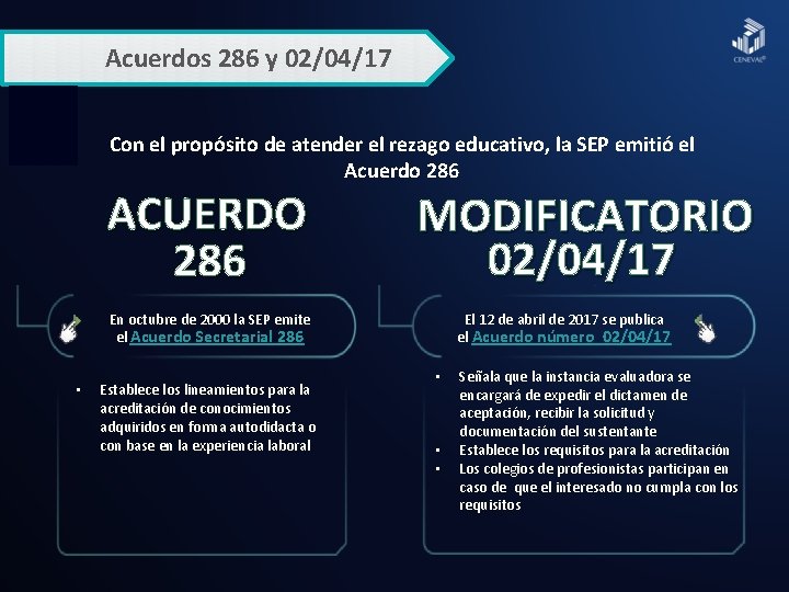 Acuerdos 286 y 02/04/17 Con el propósito de atender el rezago educativo, la SEP