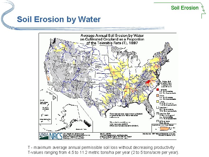 Soil Erosion by Water T maximum average annual permissible soil loss without decreasing productivity
