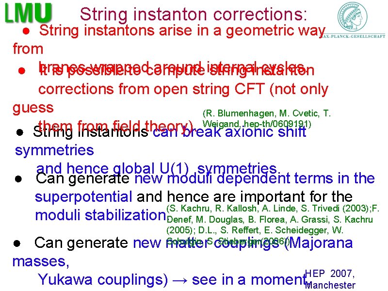 String instanton corrections: ● String instantons arise in a geometric way from wrapped around