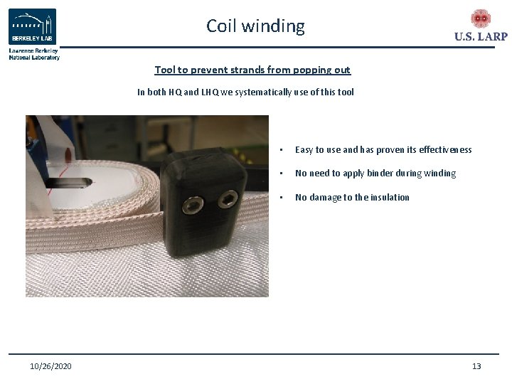 Coil winding Tool to prevent strands from popping out In both HQ and LHQ