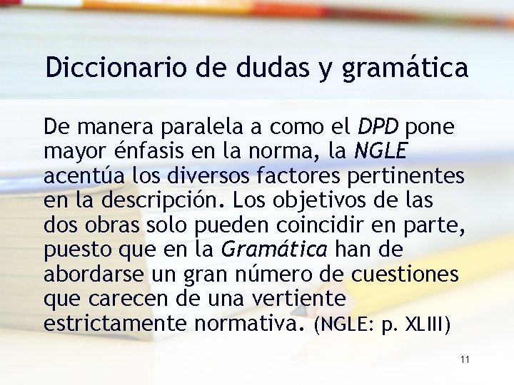 Diccionario de dudas y gramática De manera paralela a como el DPD pone mayor Diccionario de dudas y gramática De manera paralela a como el DPD pone mayor