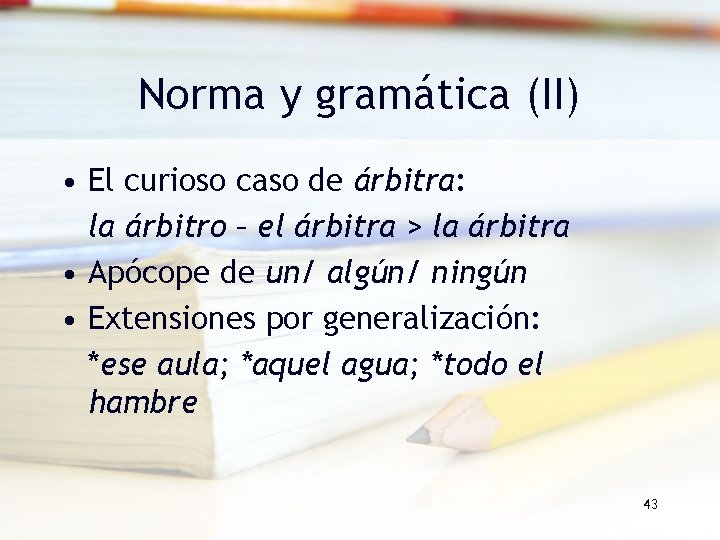 Norma y gramática (II) • El curioso caso de árbitra: la árbitro – el Norma y gramática (II) • El curioso caso de árbitra: la árbitro – el