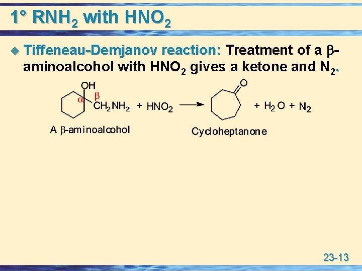 1° RNH 2 with HNO 2 reaction: Treatment of a aminoalcohol with HNO 2