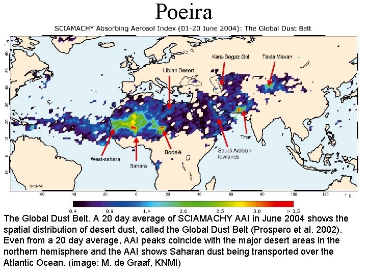 Poeira The Global Dust Belt. A 20 day average of SCIAMACHY AAI in June