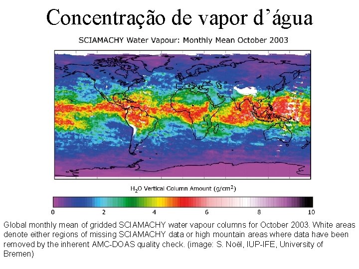 Concentração de vapor d’água Global monthly mean of gridded SCIAMACHY water vapour columns for