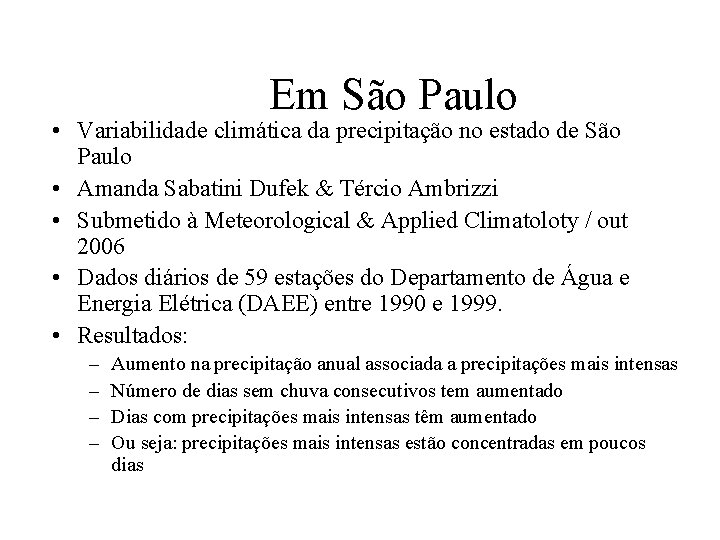 Em São Paulo • Variabilidade climática da precipitação no estado de São Paulo •