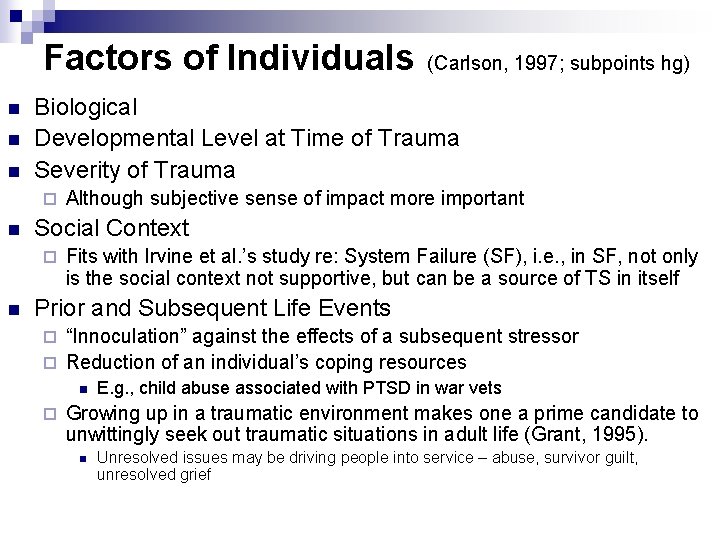 Factors of Individuals n n n Biological Developmental Level at Time of Trauma Severity