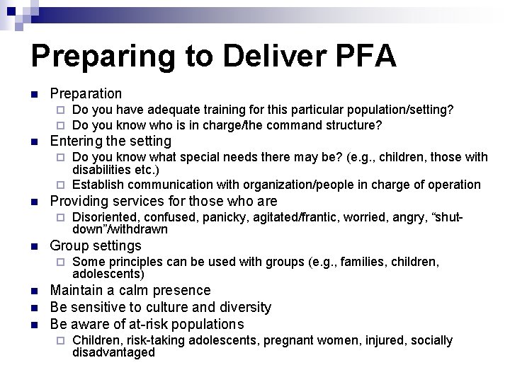 Preparing to Deliver PFA n Preparation ¨ ¨ n Do you have adequate training