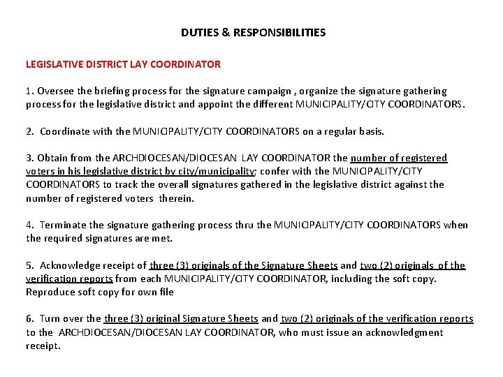 DUTIES & RESPONSIBILITIES LEGISLATIVE DISTRICT LAY COORDINATOR 1. Oversee the briefing process for the