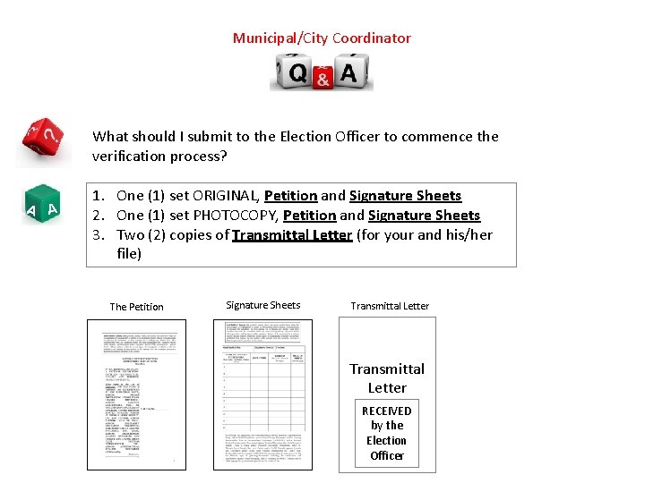 Municipal/City Coordinator What should I submit to the Election Officer to commence the verification