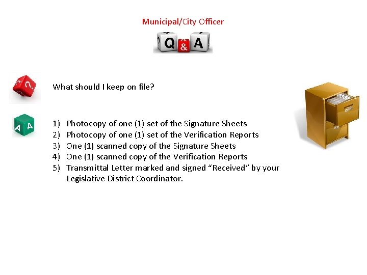 Municipal/City Officer What should I keep on file? A A 1) 2) 3) 4)