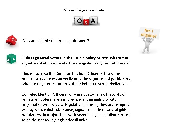 At each Signature Station Who are eligible to sign as petitioners? A A Only