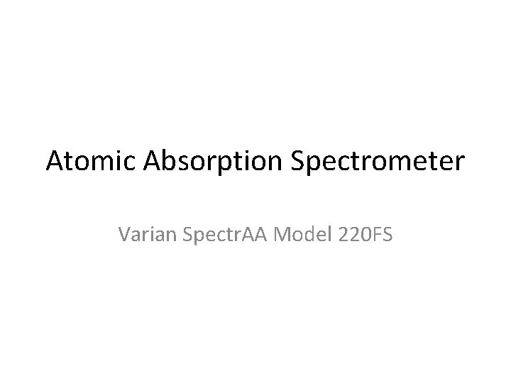 Atomic Absorption Spectrometer Varian Spectr. AA Model 220 FS 