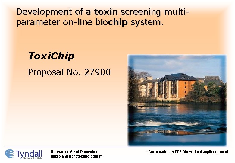 Development of a toxin screening multiparameter on-line biochip system. Toxi. Chip Proposal No. 27900