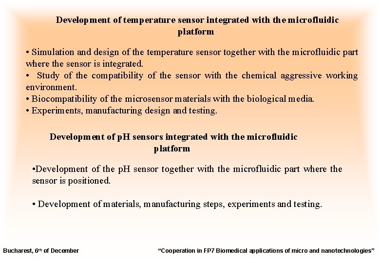 Development of temperature sensor integrated with the microfluidic platform • Simulation and design of